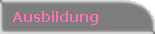 Ausbildung